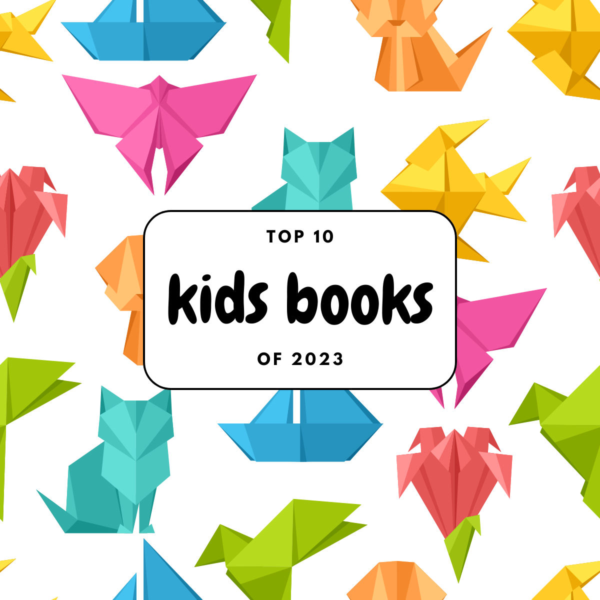 Top 10 Kids Books of 2023